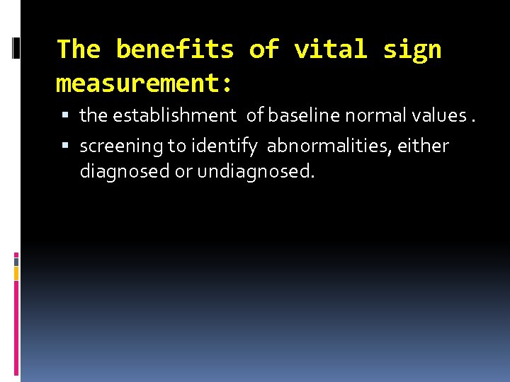 The benefits of vital sign measurement: the establishment of baseline normal values. screening to
