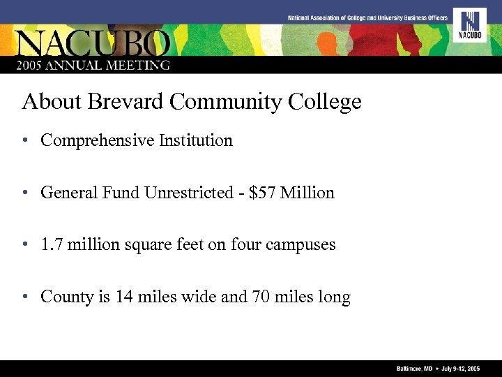 About Brevard Community College • Comprehensive Institution • General Fund Unrestricted - $57 Million