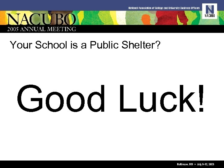 Your School is a Public Shelter? Good Luck! 