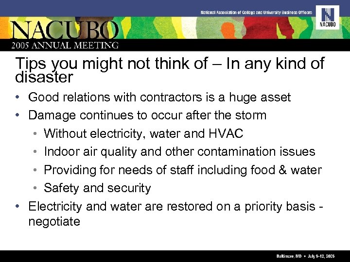 Tips you might not think of – In any kind of disaster • Good