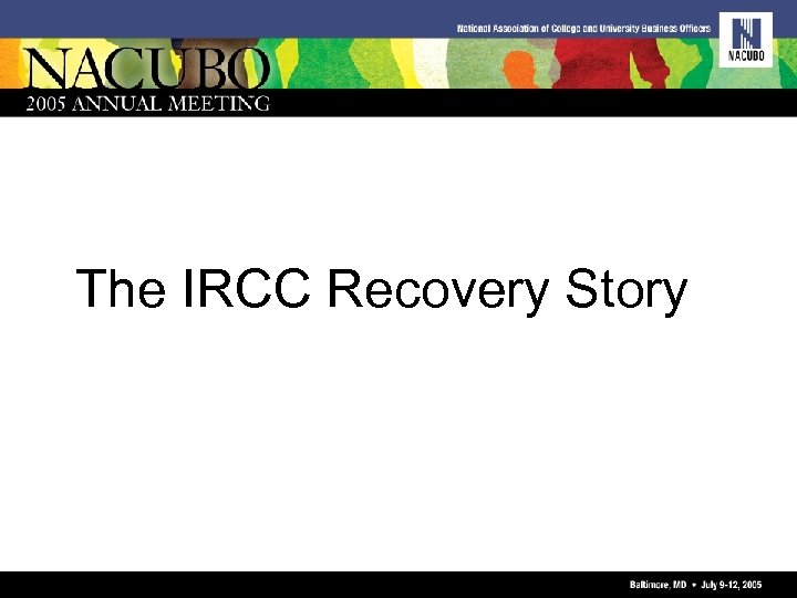The IRCC Recovery Story 