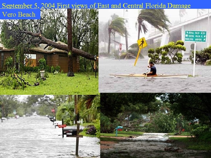 September 5, 2004 First views of East and Central Florida Damage Vero Beach 