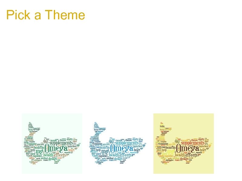 Pick a Theme a. Use Tagxedo to pick a theme (palette) a. Wedding invitation,