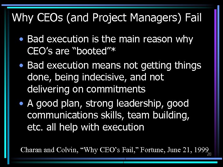 Why CEOs (and Project Managers) Fail • Bad execution is the main reason why