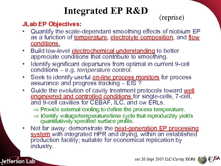 Integrated EP R&D (reprise) JLab EP Objectives: • Quantify the scale-dependant smoothing effects of
