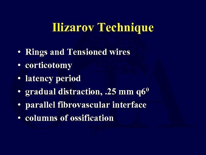 Ilizarov Technique • • • Rings and Tensioned wires corticotomy latency period gradual distraction,