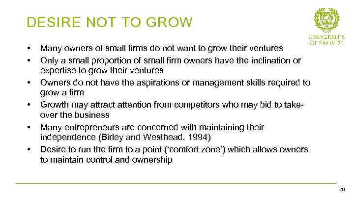 DESIRE NOT TO GROW • • • Many owners of small firms do not