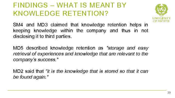 FINDINGS – WHAT IS MEANT BY KNOWLEDGE RETENTION? SM 4 and MD 3 claimed