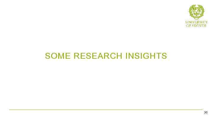 SOME RESEARCH INSIGHTS Bild 36 36 