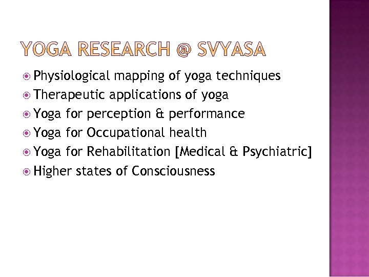  Physiological mapping of yoga techniques Therapeutic applications of yoga Yoga for perception &