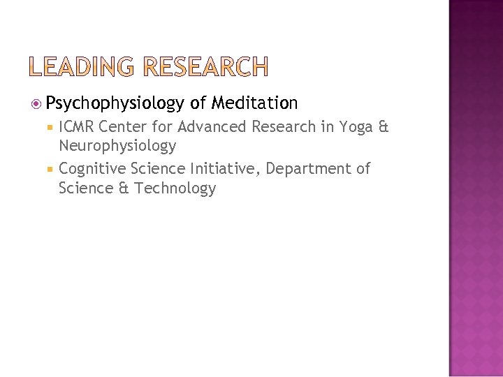 Psychophysiology of Meditation ICMR Center for Advanced Research in Yoga & Neurophysiology Cognitive