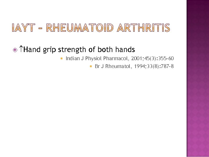  Hand grip strength of both hands Indian J Physiol Pharmacol, 2001; 45(3): 355