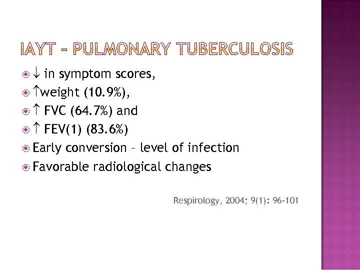  in symptom scores, weight (10. 9%), FVC (64. 7%) and FEV(1) (83. 6%)