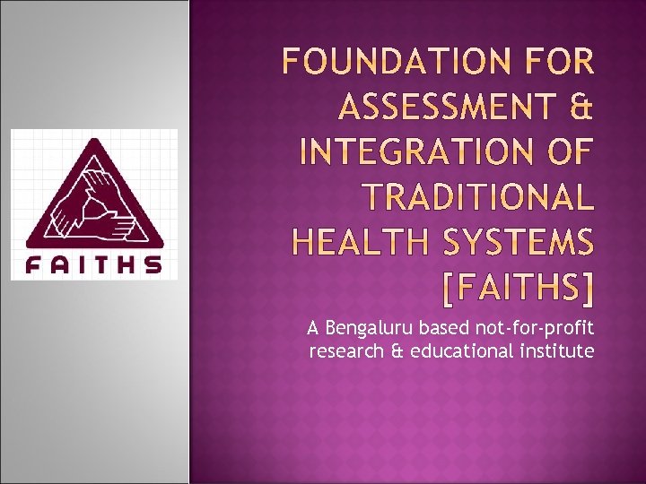 A Bengaluru based not-for-profit research & educational institute 