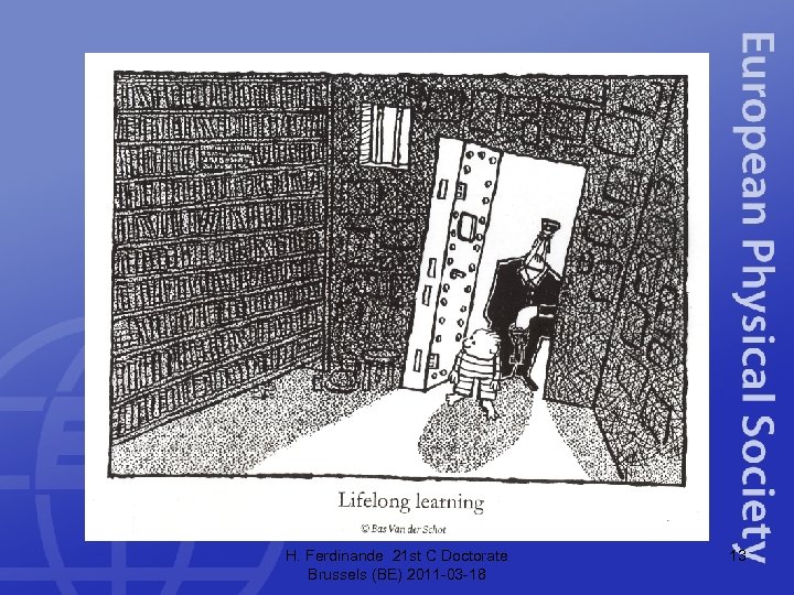 H. Ferdinande 21 st C Doctorate Brussels (BE) 2011 -03 -18 13 