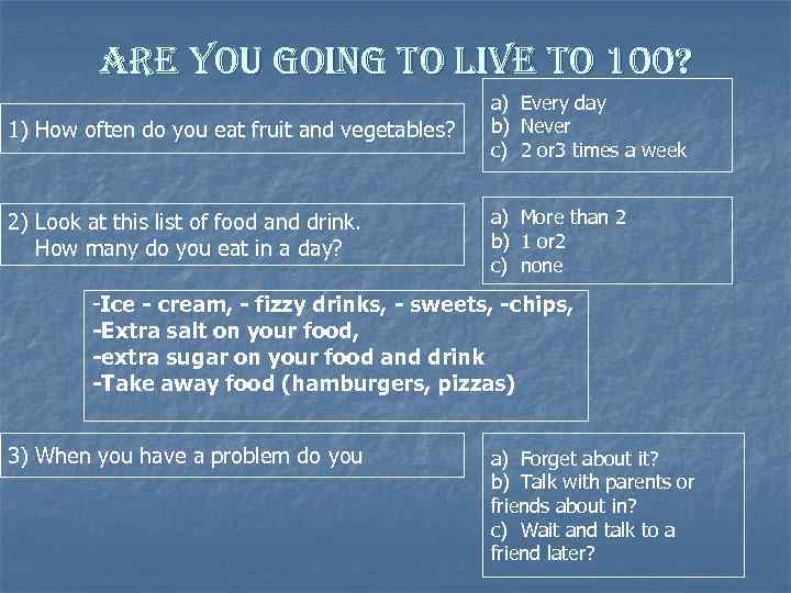 are you going to live to 100? 1) How often do you eat fruit