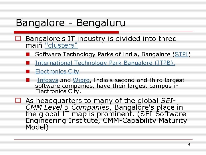 Bangalore - Bengaluru o Bangalore's IT industry is divided into three main 