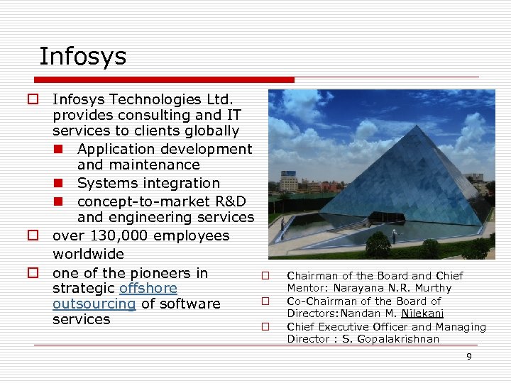 Infosys o Infosys Technologies Ltd. provides consulting and IT services to clients globally n