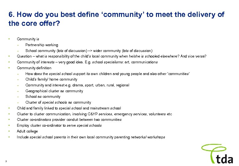 6. How do you best define ‘community’ to meet the delivery of the core