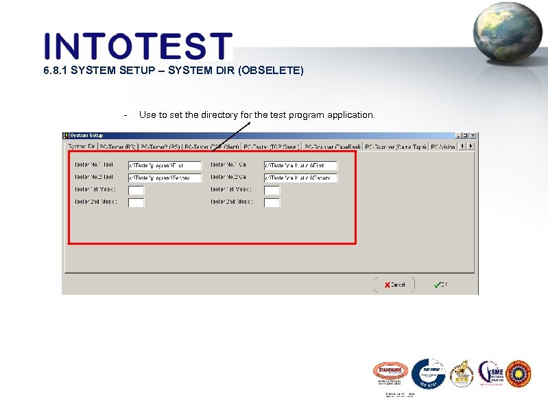 6. 8. 1 SYSTEM SETUP – SYSTEM DIR (OBSELETE) - Use to set the