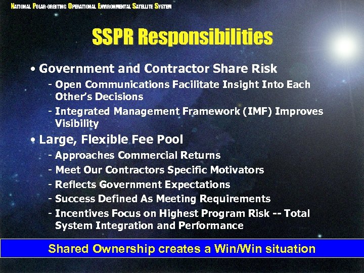 NATIONAL POLAR-ORBITING OPERATIONAL ENVIRONMENTAL SATELLITE SYSTEM SSPR Responsibilities • Government and Contractor Share Risk