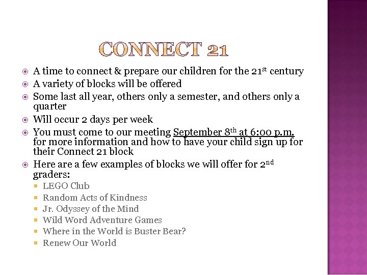  A time to connect & prepare our children for the 21 st century