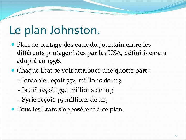 Le plan Johnston. Plan de partage des eaux du Jourdain entre les différents protagonistes