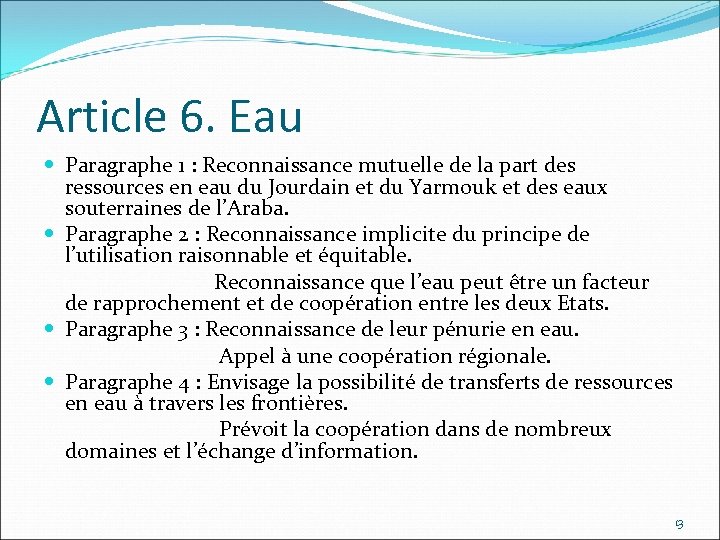 Article 6. Eau Paragraphe 1 : Reconnaissance mutuelle de la part des ressources en