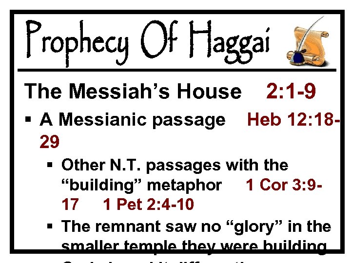 The Messiah’s House § A Messianic passage 29 2: 1 -9 Heb 12: 18