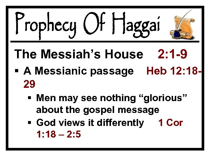 The Messiah’s House § A Messianic passage 29 2: 1 -9 Heb 12: 18