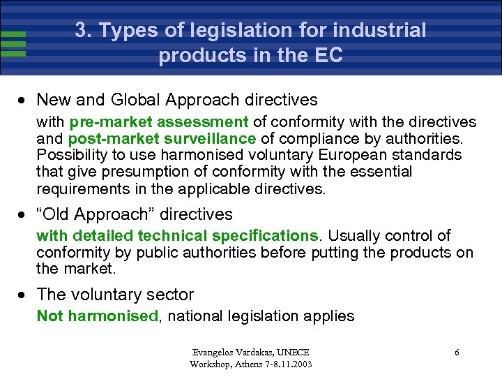 3. Types of legislation for industrial products in the EC · New and Global