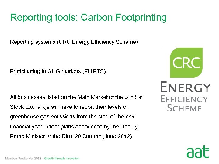 Reporting tools: Carbon Footprinting Reporting systems (CRC Energy Efficiency Scheme) Participating in GHG markets
