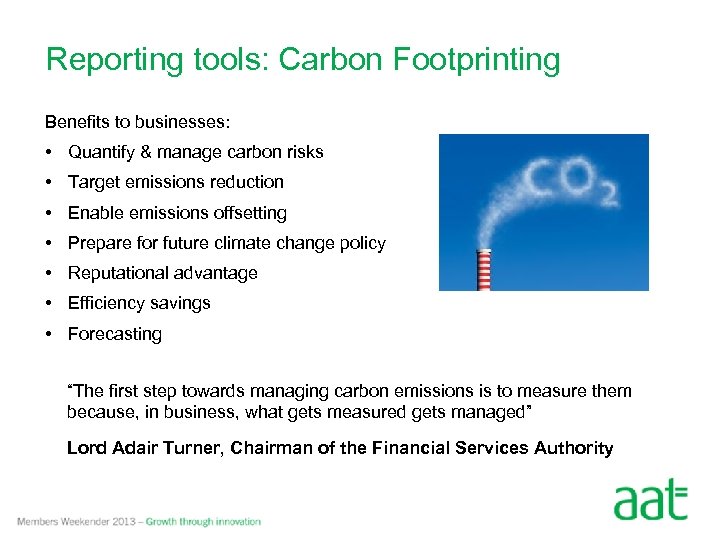 Reporting tools: Carbon Footprinting Benefits to businesses: • Quantify & manage carbon risks •