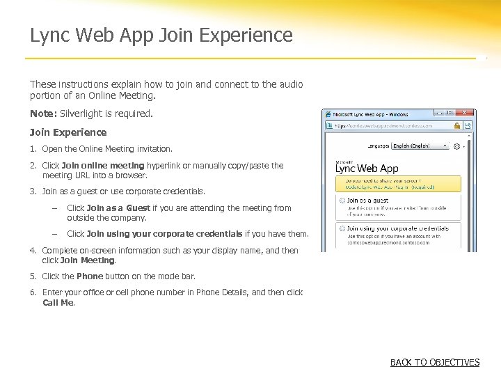 Lync Web App Join Experience These instructions explain how to join and connect to