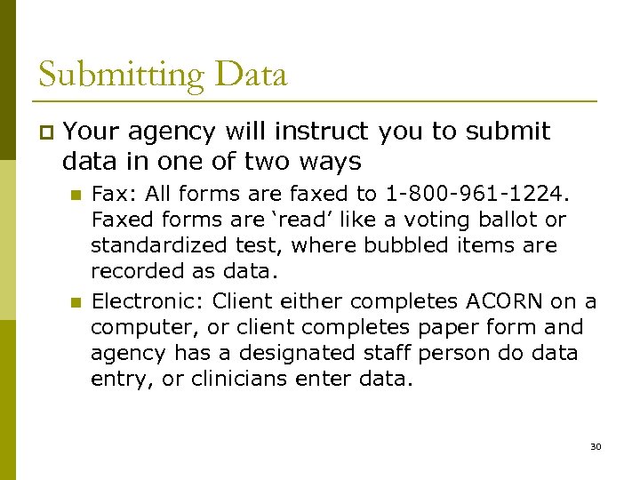 Submitting Data p Your agency will instruct you to submit data in one of