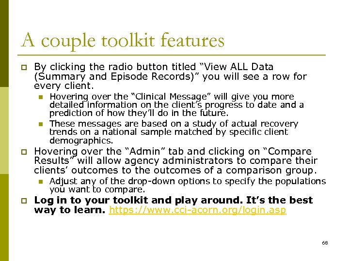 A couple toolkit features p By clicking the radio button titled “View ALL Data