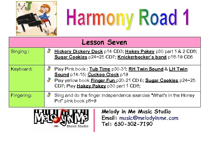Lesson Seven Singing : Hickory Dock p 14 CD 3; Hokey Pokey p 30
