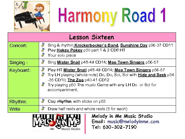 Lesson Sixteen Concert: Sing & rhythm Knickerbocker’s Band, Sunshine Day p 36 -37 CD