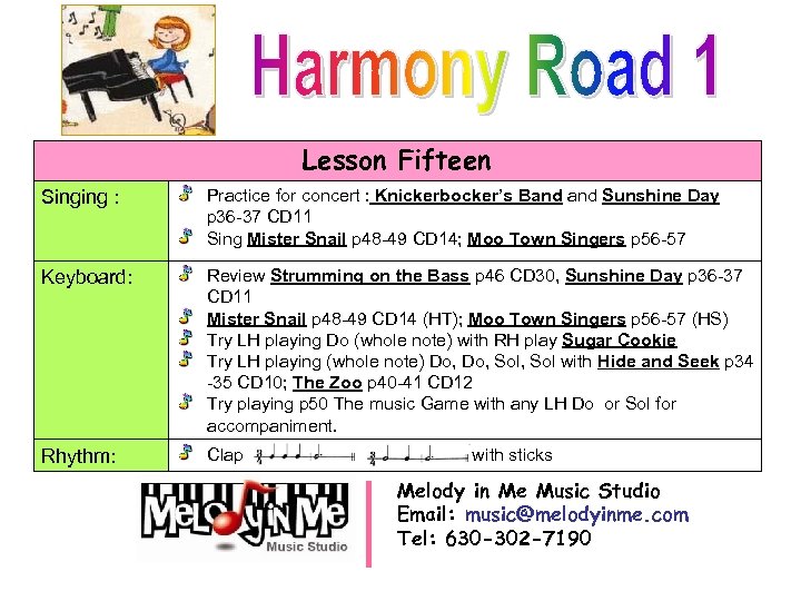 Lesson Fifteen Singing : Practice for concert : Knickerbocker’s Band Sunshine Day p 36