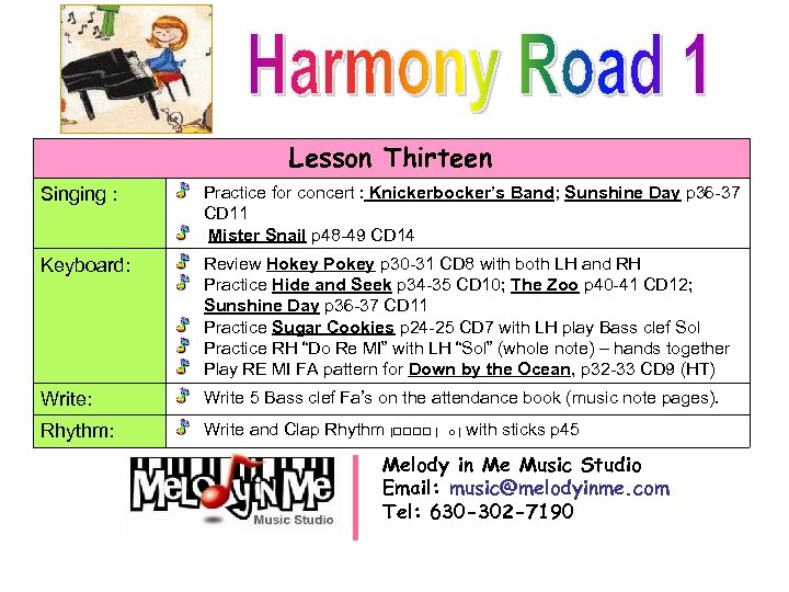 Lesson Thirteen Singing : Practice for concert : Knickerbocker’s Band; Sunshine Day p 36