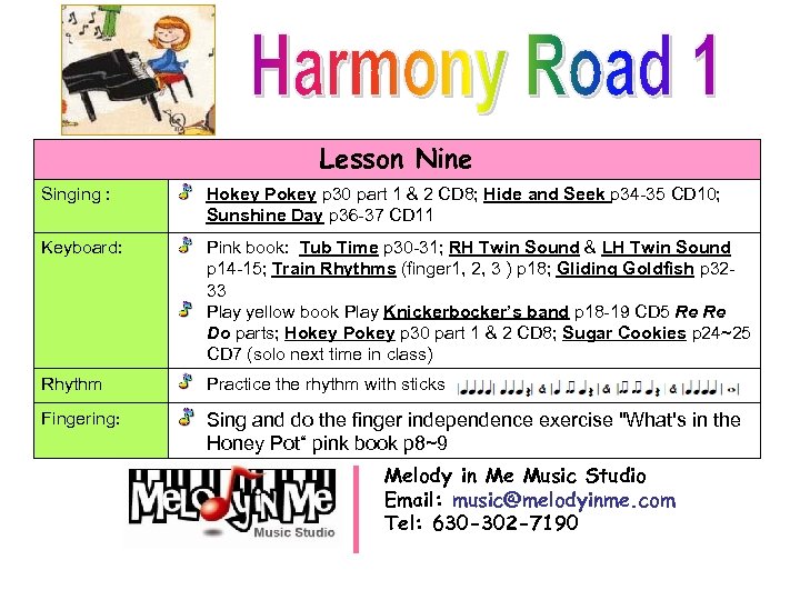 Lesson Nine Singing : Hokey Pokey p 30 part 1 & 2 CD 8;