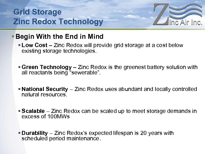 Grid Storage Zinc Redox Technology § Begin With the End in Mind § Low
