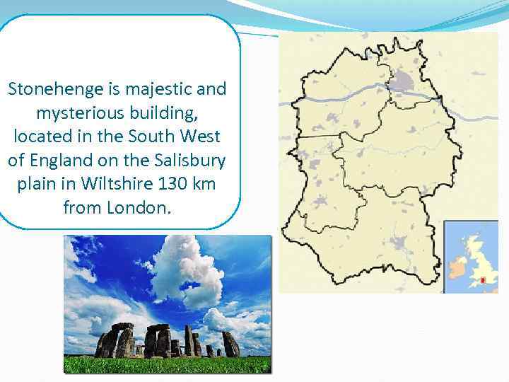 Stonehenge is majestic and mysterious building, located in the South West of England on