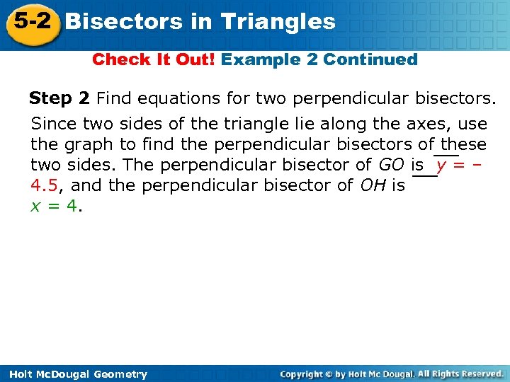 5 -2 Bisectors in Triangles Check It Out! Example 2 Continued Step 2 Find