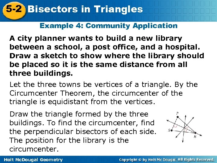 5 -2 Bisectors in Triangles Example 4: Community Application A city planner wants to