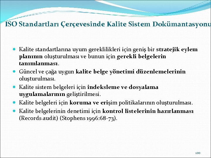 ISO Standartları Çerçevesinde Kalite Sistem Dokümantasyonu Kalite standartlarına uyum gereklilikleri için geniş bir stratejik
