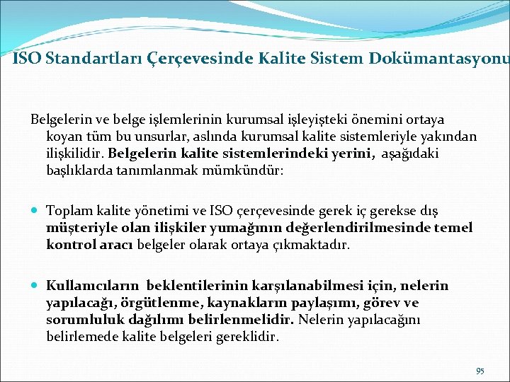 ISO Standartları Çerçevesinde Kalite Sistem Dokümantasyonu Belgelerin ve belge işlemlerinin kurumsal işleyişteki önemini ortaya