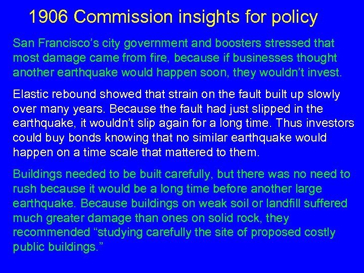 1906 Commission insights for policy San Francisco’s city government and boosters stressed that most