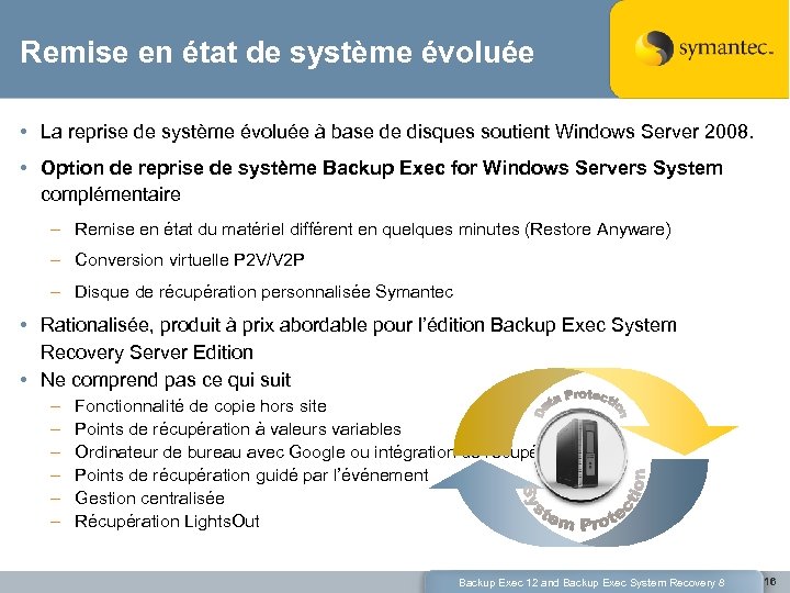 Remise en état de système évoluée • La reprise de système évoluée à base