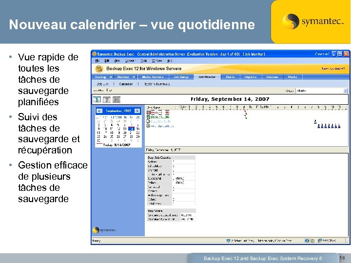 Nouveau calendrier – vue quotidienne • Vue rapide de toutes les tâches de sauvegarde